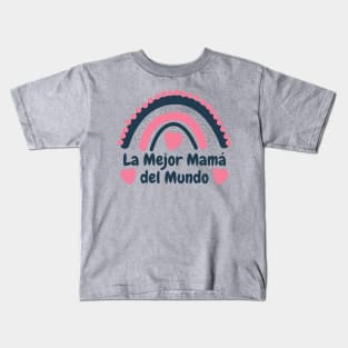 La Mejor Mama Del Mundo Kids T-Shirt